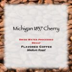 Michigan 1837 Cherry Decaf