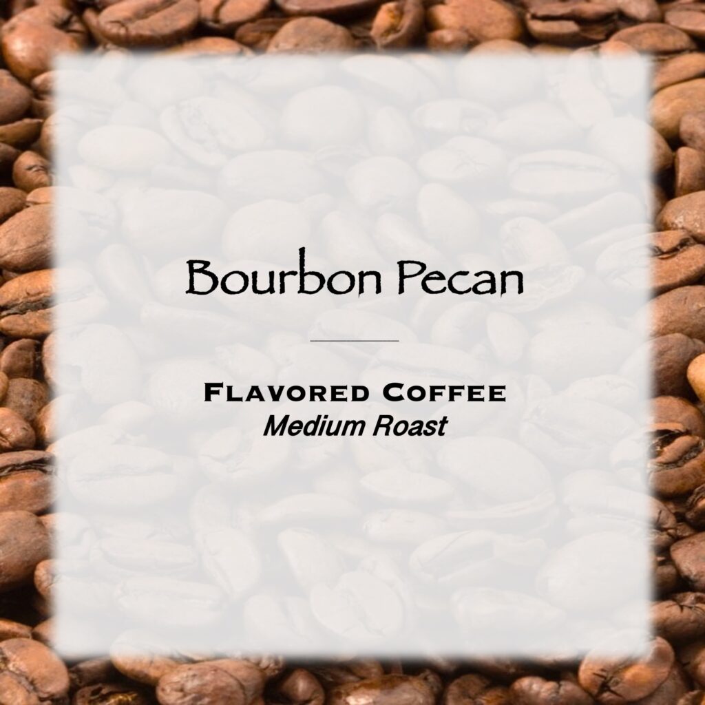 Bourbon Pecan | Flavored Coffee | Denton Coffee Co.